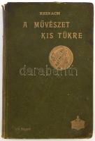 Reinach Salamon: A művészet kis tükre. A képzőművészetek általános története. Bp., 1906, Athenaeum. Kiadói bőr kötés, gerinc sérült, kopottas állapotban.