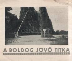 Cca 1930. Dunavarsány. "A boldog jövő titka, szabadalmazott újrendszerű parcellázás Dunakisvarsányon". A Magyar-Holland Bank Rt. négy oldalas, illusztrált reklámnyomtatványa. Egy félbehajtott levél, teljes mérete: 128x295 mm, az első oldal tetején aprócska sérülés.