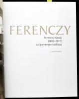 Ferenczy Károly (1862-1917) gyűjteményes kiállítása. Szerk.: Boros Judit, Plesznivy Edit. Bp., 2017,...