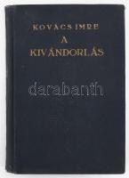 Kovács Imre: A kivándorlás. Szolgálat és Írás Munkatársaságának Könyvei 6. Bp., (1938.), Cserépfalvi, (Pápai Ernő-ny.), 199 p. Kiadói sérült egészvászon kötés, aláhúzással.