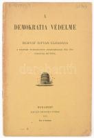 A demokrata védelme. Bernát István előadása a Magyar Tudományos Akadémiában 1913. évi február hó 10-én. Bp., 1913, Kilián Frigyes, kissé sérült papírkötés.