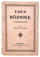 Kincs István: Édes Bözsike. Kőszeg, 1927, Emericanum, kissé sérült papírkötés.