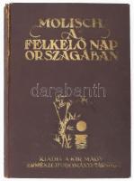 Dr. Molisch Hans: A felkelő nap országában. Ford.: Dr. Rapaics Rajmund. Budapest, 1930, Királyi Magyar Természettudományi Társ. Szövegközti fekete-fehér képanyaggal illusztrált Egészvászon kötés aranyozott borítóval, sérült gerinccel.