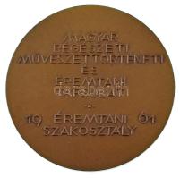 Reményi József (1887-1977) 1961. "Magyar Numizmatikai Társulat 1901 / Magyar Régészeti, Művésze...