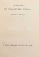 Cs. Szabó László: Egy gondolat bánt engemet... Fáy Dezső 12 kőrajzával. (Bp., 1936), Magyar Bibliofil Szövetség, 57+(1) p. Névre szóló példány (,,Ez a példány készült Fehér Béla, a Magyar Bibliofil Szövetség rendes tagja számára"). Kiadói kartonált papírkötés. foltos borító, foltos lapokkal.