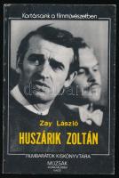 Zay László: Huszárik Zoltán. Kortársaink a filmművészetben. Filmbarátok Kiskönyvtára. Bp., Múzsák Közművelődési Kiadó. Kiadó papírkötés, jó állapotban.