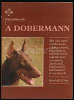 A dobermann (Kutyakönyvtár) (Reinhild Klein), 70 p. Kiadói papírkötésben