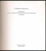 Hadik András - Vákár Tibor (szerk.): Az elpattant láncszem... Emlékkönyv a száz éve született Vákár ...