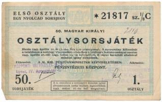 1943. "50. Magyar Királyi Osztálysorsjáték" első osztály 1/8 sorsjegye (C), bélyegzéssel, vízjeles papíron T:F ceruzás írás