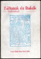 Fehér Mátyás: Táltosok és Bakók. New York, (1970.) Turul Kiadó. 49 l. Fűzve, kiadói borítékban. Az eredeti kiadásnak egy ismeretlen hazai kalózkiadása, áttördelve.