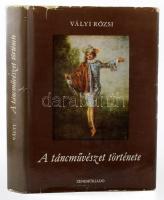 Vályi Rózsi: A táncművészet története. Bp., 1969, Zeneműkiadó. Kiadói egészvászon-kötés, kiadói javított papír védőborítóban.  Megjelent 3500 példányban.