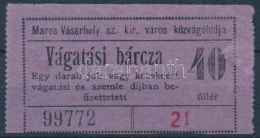 Marosvásárhely ~1920. "Vágatási bárca" 40f értékben T:F