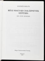 Kázmér Miklós: Régi magyar családnevek szótára. XIV-XVII. század. Bp., 1993, Magyar Nyelvtudományi T...