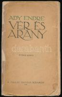 Ady Endre: Vér és arany. Bp., 1919, Pallas, 156+(2) p. Ötödik kiadás. Kiadói papírkötés, kissé foltos, sérült borítóval, ragasztott gerinccel, részben szétváló fűzéssel, tulajdonosi bejegyzéssel.