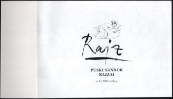 Püski Sándor: Rajz. Püski Sándor rajzai az úr 2000. évében. hn., 2000, Szerzői, 15 sztl. lev. Kiadói...