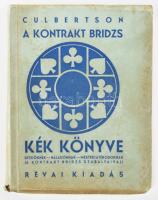 Ely Culbertson: A kontrakt bridzs kék könyve. Magyarrá átdolgozta: Kenedi Sándor. Bp., én., Révai. Kiadói papírkötés, foltos borítóval, kissé sérült gerinccel.