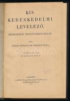 Jónás János - Schack Béla: Kis kereskedelmi levelező. Kereskedő tanonciskoláknak. Bp., 1911, Lampel ...