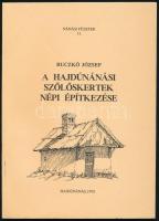 Buczkó József: A hajdúnánási szőlőskertek népi építkezése. Nánási füzetek 11. Hajdúnánás, 1992, Hajdúnánás Város Önkormányzata. Kiadói papírkötés. Megjelent 500 példányban.