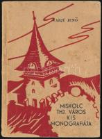 Varju Jenő: Miskolc thj. város kis monográfiája. Miskolc, 1947, Steiner Testvérek ,,Kultúra"-ny., 64 p. Kiadói papírkötés, kissé viseltes, foltos borítóval. (Ritka!)