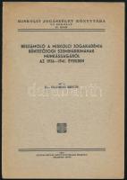 Dr. Hacker Ervin: Beszámoló a Miskolci Jogakadémia büntetőjogi szemináriumának munkásságáról az 1936-1941. években. Miskolci Jogászélet Könyvtára - Új sorozat 61. sz. Miskolc, 1941, Ludvig István-ny., 4 p. Kiadói tűzött papírkötés.