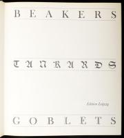 Fritz Kämpfer: Beakers, Tankards, and Goblets. Leipzig, 1978., Edition Leipzig. Német nyelven. Gazda...