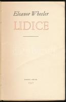 Wheeler, Eleanor: Lidice. Prága, 1957, Orbis. Első kiadás. Német nyelven. Kiadói papírkötés, minimál...