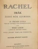 Weisz Gábor: Rachel. Imák zsidó nők számára. Dr. Fischer Gyula pesti izr. hitközségi rabbi közreműködésével írta - - , a pécsi izr. hitközség titkára. Patai József templomi énekeivel. Függelék: Szombati imádságok héber és magyar nyelven. Bp., 1908, Schwarz Ignácz, 255 p.; 111 p. Magyar és héber nyelven. Aranyozott egészbőr-kötésben, kissé kopottas borítóval, helyenként kissé koszos lapokkal, lapszéli ázásnyomokkal, több lap (33-48. old.) kijár.