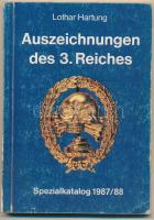 Lothar Hartung: Auszeichnungen der 3. Reiches. Spezialkatalog 1987/88. 12. Auflage. Ausgabe 1987/88. Használt állapotban / used condition.