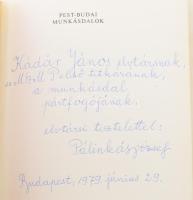 Pálinkás József: Munkásdalok. Kádár Jánosnak DEDIKÁLT! 1975, Tankönyvkiadó. Kiadói papírkötés, jó ál...