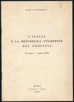 Santarelli, Enzo: L'Italia e la Repubblica Ungherese dei consigli (21 marzo - 1 agosto 1919). Kádár Jánosnak DEDIKÁLT! Róma, 1963. Kiadói papírkötés, kissé kopottas állapotban.