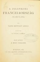 Taine Hippolit Adolf: A jelenkori Francziaország alakulása. I-III. köt. [5 kötetben teljes]. Ford.: ...
