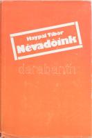 Haypál Tibor: Névadóink. Kádár Jánosnak DEDIKÁLT! H.n., é.n. Kiadói egészvászon kötés, sérült papír védőborítóval, egyébként jó állapotban.