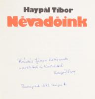 Haypál Tibor: Névadóink. Kádár Jánosnak DEDIKÁLT! H.n., é.n. Kiadói egészvászon kötés, sérült papír ...