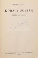 Eősze László: Kodály Zoltán élete képekben. A művész, Kodály Zoltán (1882-1967) zeneszerző által ALÁ...