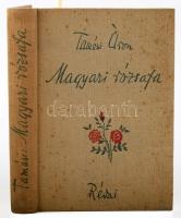 Tamási Áron: Magyari rózsafa. Regény. A szerző, Tamási Áron (1897-1966) író által ALÁÍRT példány. Bp., 1941, Révai, 194 p. Kiadói egészvászon-kötés, foltos borítóval.