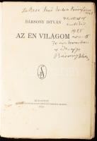 Bársony István: Az én világom. A szerző, Bársony István (1855-1928) vadász, író, újságíró által DEDI...