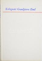 Kolozsvári Grandpierre Emil: A nagy ember; Lófő és kora. ALÁÍRT! Bp., 1976, Magvető. Kiadói egészvászon kötés, jó állapotban.