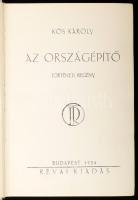 Kós Károly: Az országépítő. Történeti Regény. Bp., 1934, Révai. Kiadói illusztrált egészvászon-kötés...