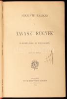 Mikszáth Kálmán: Tavaszi rügyek. Elbeszélések az ifjúságról. Mikszáth Kálmán Munkái 5. köt. Bp., 189...