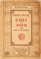 Dávid Antal: Bábel és Assur története II. Bp., 1928, Szent István Társulat. Kiadói papírkötés, kopottas állapotban.