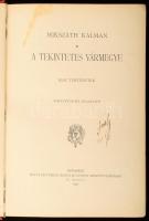 Mikszáth Kálmán: A tekintetes vármegye. Igaz történetek. Mikszáth Kálmán munkái. Bp., 1896, Révai, 4...