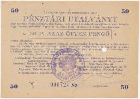 Kaposvár 1945. 50P "Pénztári utalvány" tinta aláírással, bélyegzéssel, lyukasztással érvénytelenítve, "000724" sorszámmal T:AU Adamo KAP-2.2.1