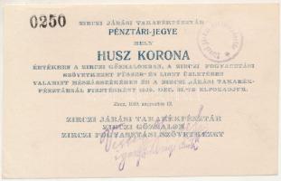 Zirc 1919. 20K "Zirczi Járási Takarékpénztár Pénztári-Jegye" "0250" sorszámmal T:AU Hungary / Zirc 1919. 20 Korona "Receipt of the District Savings Bank of Zirc" with "0250" serial number C:AU Adamo ZIR-1.2