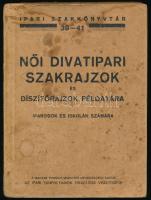 Spolarich László (összeáll.): Nőidivatipari szakrajzok és díszítőrajzok példatára iparosok és iskolák számára. Ipari Szakkönyvtár 39-41. Bp., Népszava. Kiadói papírkötés, foltos, ázott lapok.