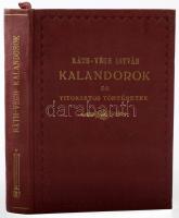 Ráth-Végh István: Kalandorok és titokzatos történetek. Bp.,(1947),Fővárosi Könyvkiadó,280+1 p. Első kiadás. Kiadói aranyozott egészvászon-kötés.