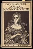 Takáts Sándor: Magyar nagyasszonyok I-II. köt. [Egy kötetben.] Bp., én., Genius, (Kunossy-ny.), 538+1 p. Első kiadás. Kiadói illusztrált papírkötés, kissé szakadozott, kissé foltos borítóval.