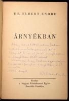Elbert Endre: Árnyékban. DEDIKÁLT! Bp.,[1940.],Magyar Vöröskereszt Egylet Szociális Osztálya, 148 p....