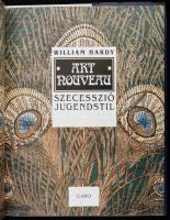 Hardy, William: Art Noveau. Szecesszió, Jugendstil. Bp., GABO. Kiadói kartonált kötés, papír védőbor...