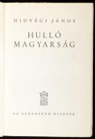 Hidvégi János: Hulló magyarság. Bp.,[1938.], Athenaeum, 217+1 p. Első kiadás. Kiadói papírkötés, sza...