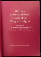 Török Gyöngyi: Gótikus szárnyasoltárok a középkori Magyarországon. Állandó kiállítás a Magyar Nemzet...